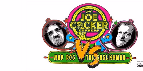 Gold Coast - HOTA | The Joe Cocker Express: Mad Dog Vs The Englishman