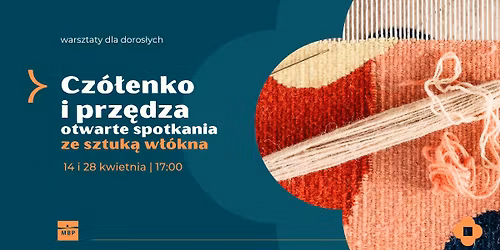 Cz\u00f3\u0142enko i prz\u0119dza \u2013 otwarte spotkania ze sztuk\u0105 w\u0142\u00f3kna (18+)