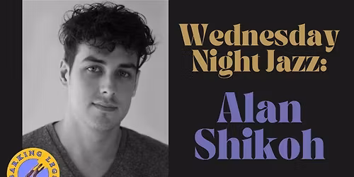 Wednesday Jazz: Alan Shikoh