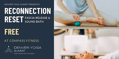 August 16th Fascia Release + Sound Bath Reconnection Reset