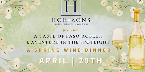 A Taste of Paso Robles: L' Aventure In The Spotlight | A Spring Wine Dinner