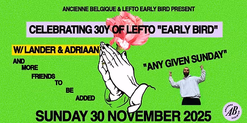 Celebrating 30 YRS Lefto Early Bird with BADBADNOTGOOD | Ancienne Belgique