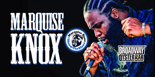 Marquise Knox at the Broadway Oyster Bar