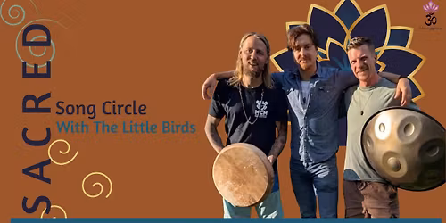 Sacred Song Circle with the Three Little Birds