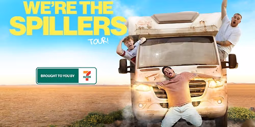 You Wouldn't 'We're The Spillers' Tour | WOLLONGONG