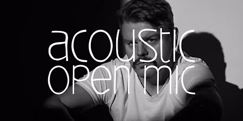 Acoustic Open Mic this week featuring Justin Alan Payne