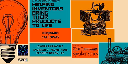 Helping Inventors Bring Their Products To Life - Community Speaker Series