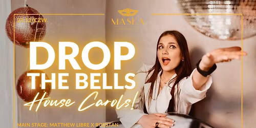 Drop the bells! House Carols!