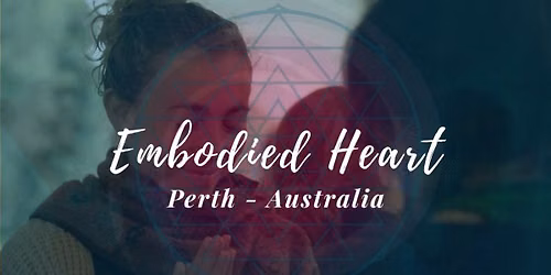 Embodied Heart | Feel - Move - Relate | In Perth
