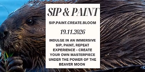 SIP.PAINT.CREATE.BLOOM Beavers Moon Theme Painting