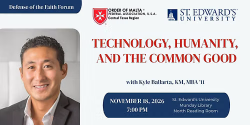 Technology, Humanity, and the Common Good