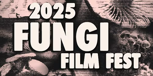 2025 Fungi Film Fest Premiere