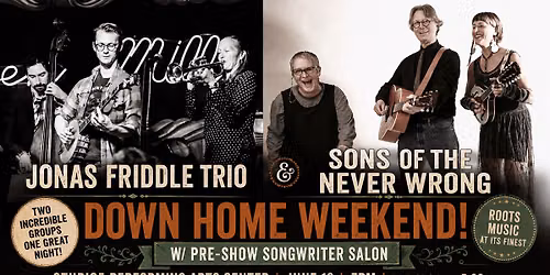 The Jonas Friddle Trio \/ Sons of the Never Wrong: DOWN HOME WEEKEND Live at Studio5