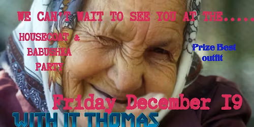 Housecoat and Babushka Party 