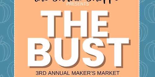The Bust 2025 | A Maker's Market