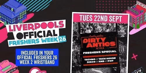 WEEK 2 OFFICIAL FRESHERS DAY 3 - OFFICIAL EVENT 1 - DIRTY ANTICS FRESHERS TUESDAY SPECIAL 