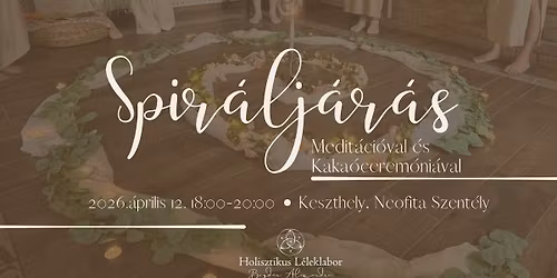 Spir\u00e1lj\u00e1r\u00e1s -Sz\u00edvnyit\u00e1s Medit\u00e1ci\u00f3val \u00e9s Kaka\u00f3cerem\u00f3ni\u00e1val