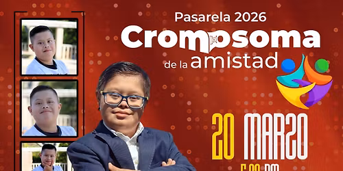 Dejando Huellas Pasarela 2026 Cromosoma de Amistad 