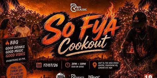 RIOCLASSIC PRESENTS : SO FYA COOKOUT