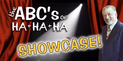 ABC's of Ha Ha Ha Comedy Showcase!