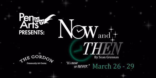 PenArts Presents: Now and Then