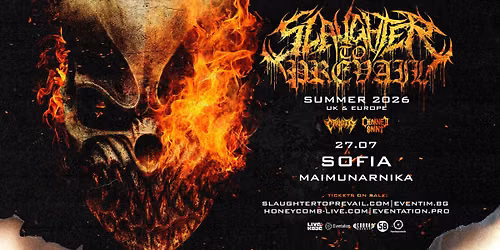 SLAUGHTER TO PREVAIL - LIVE IN SOFIA - 27.07.2026