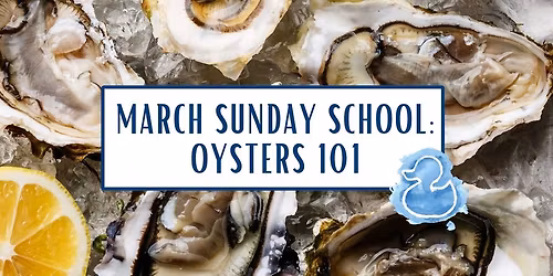 March Sunday School: Oysters 101