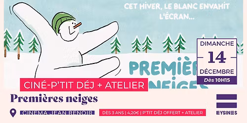 Cin\u00e9-P'tit D\u00e9j + Atelier \u2744\ufe0f\ud83e\udd50 Premi\u00e8res neiges