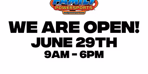 We\u2019re Open \u2013 June 29th