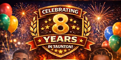 \ud83c\udf89\ud83d\udd25 PLATINUM CITY GAMING PRESENTS\u2026 8 YEARS IN TAUNTON! \ud83d\udd25\ud83c\udf89