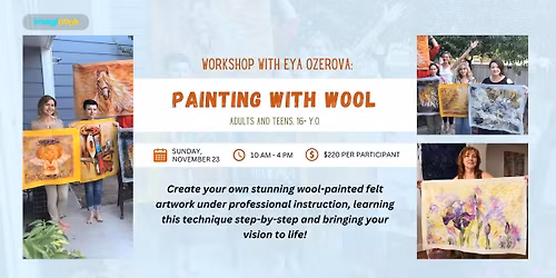 Painting with Wool Workshop with Eya Ozerova