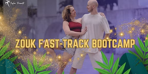 Zouk Fast-Track Bootcamp