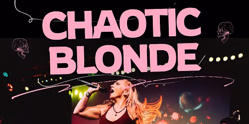 Chaotic Blonde LIVE!