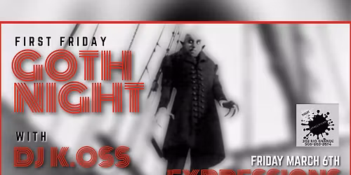 First Fridays Goth Night Dj K.Oss @ Expressions