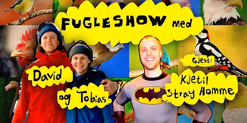 Fugleshow med David og Tobias!