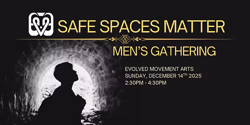 Safe Space Matter - Men's Gathering