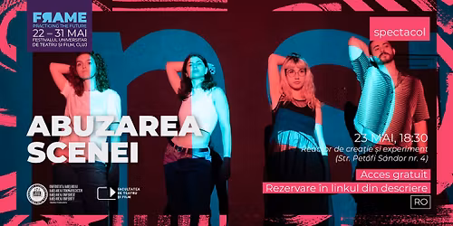 Abuzarea scenei \u25aa\ufe0f Spectacol \u25aa\ufe0f FRAME Festival