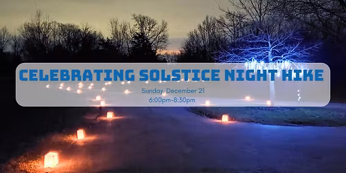 Winter Solstice Celebration Lantern Lit Trail