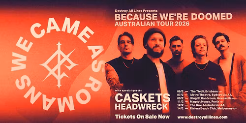 We Came As Romans (US) Because We're Doomed AU Tour with Caskets (uk) - Adelaide Lic AA