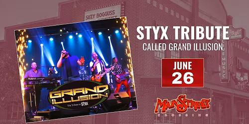Styx Tribute called Grand Illusion | LIVE at Main Street Crossing