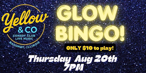 Yellow & Co. Presents Glow Bingo!