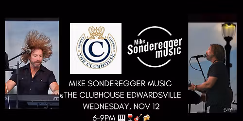 Mike Sonderegger at The Clubhouse!