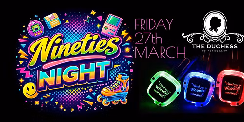 90s NIGHT \u2013 SILENT DISCO! At the Duchess