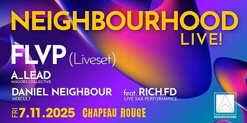 Neighbourhood w\/FLVP live!