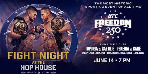Watch UFC Freedom 250 at Hop House!