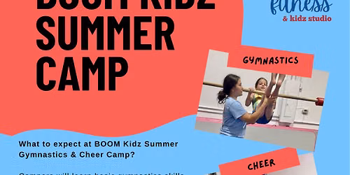  BOOM KIDZ SUMMER CAMP-Includes 3hrs of Cheer-Gymnastics