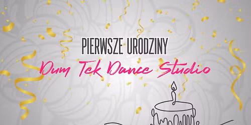 Pierwsze Urodziny DUM TEK DANCE STUDIO! \ud83c\udf89