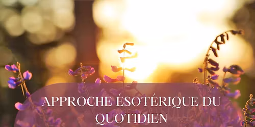 Approche \u00e9soth\u00e9rique du quotidien: trucs et astuces pour un  lieu de vie magique et prot\u00e9g\u00e9