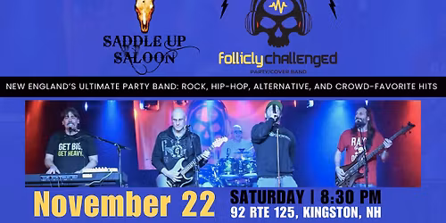 Follicly Challenged | Saddle Up Saloon | November 22
