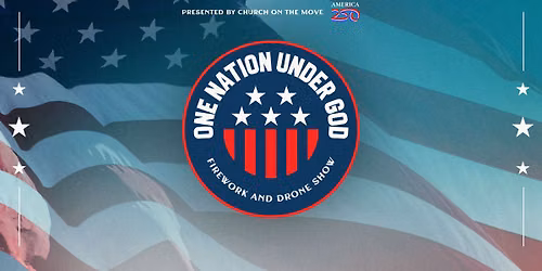 One Nation Under God - Firework and Drone Show